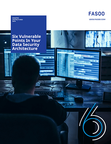 Six Vulnerable Points in Your Data Security Architecture Six Vulnerable Points in Your Data Security Architecture