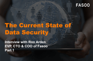 The Current State of Data Security - Interview with Ron Arden Part 1