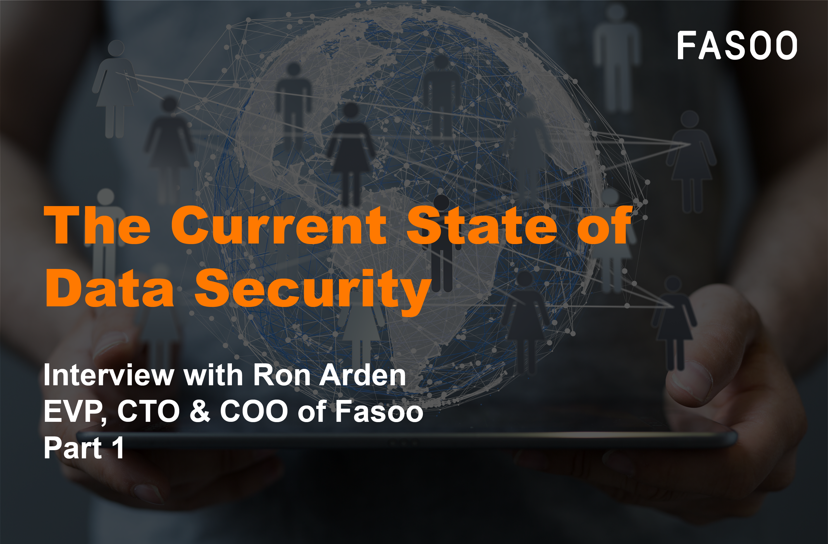 The Current State of Data Security - Interview with Ron Arden Part 1